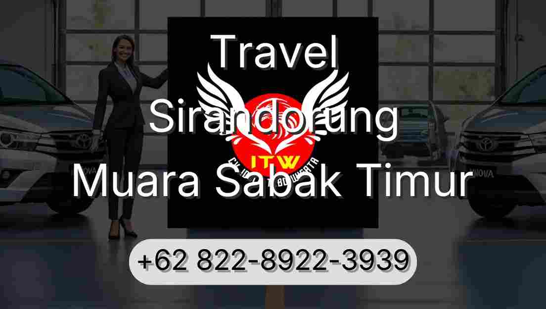 Travel Sirandorung Muara Sabak Timur
