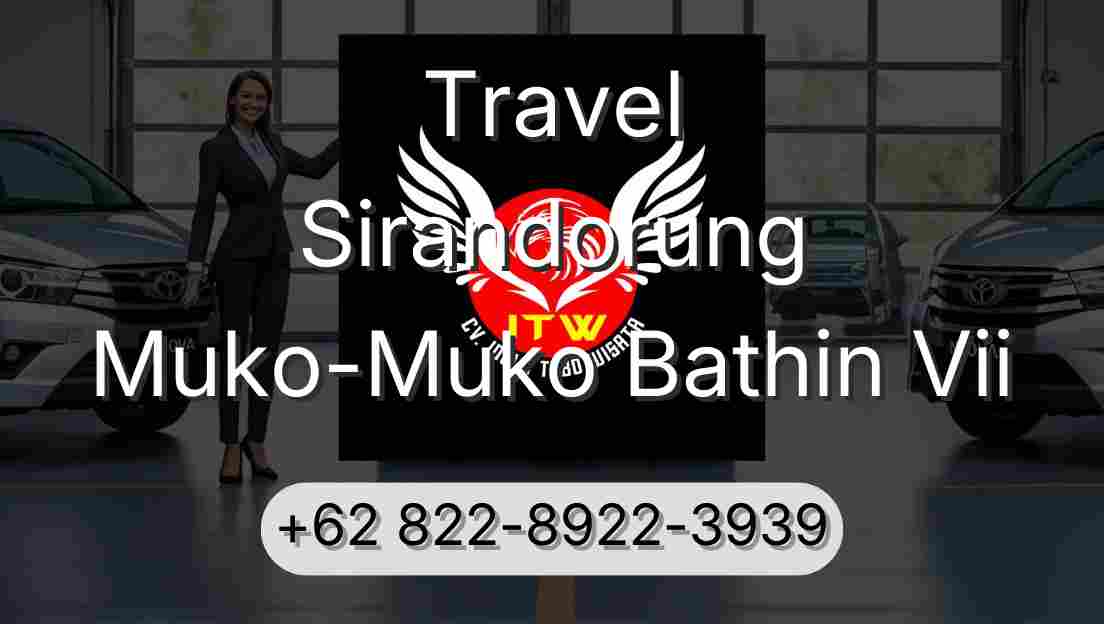Travel Sirandorung Muko-Muko Bathin Vii