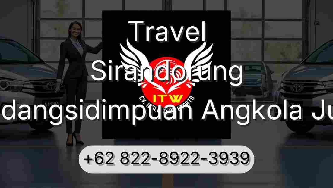 Travel Sirandorung Padangsidimpuan Angkola Julu