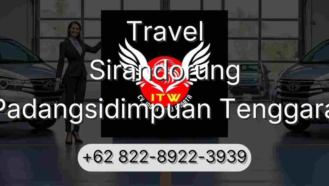 Travel Sirandorung Padangsidimpuan Tenggara