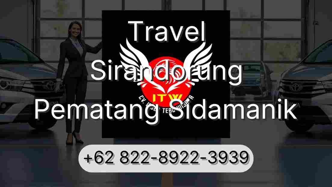 Travel Sirandorung Pematang Sidamanik