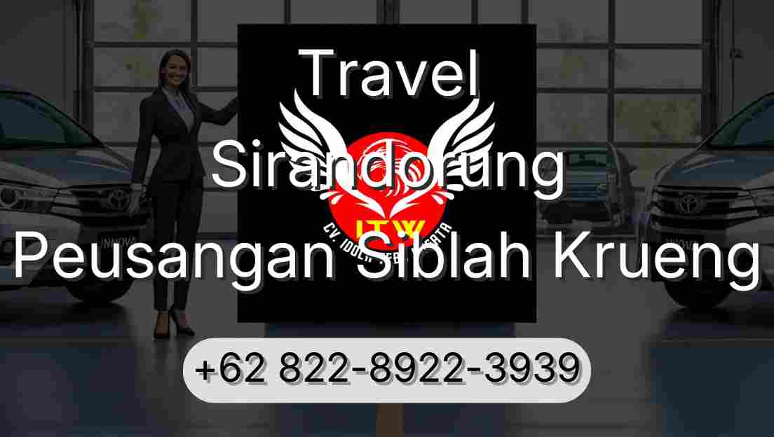 Travel Sirandorung Peusangan Siblah Krueng