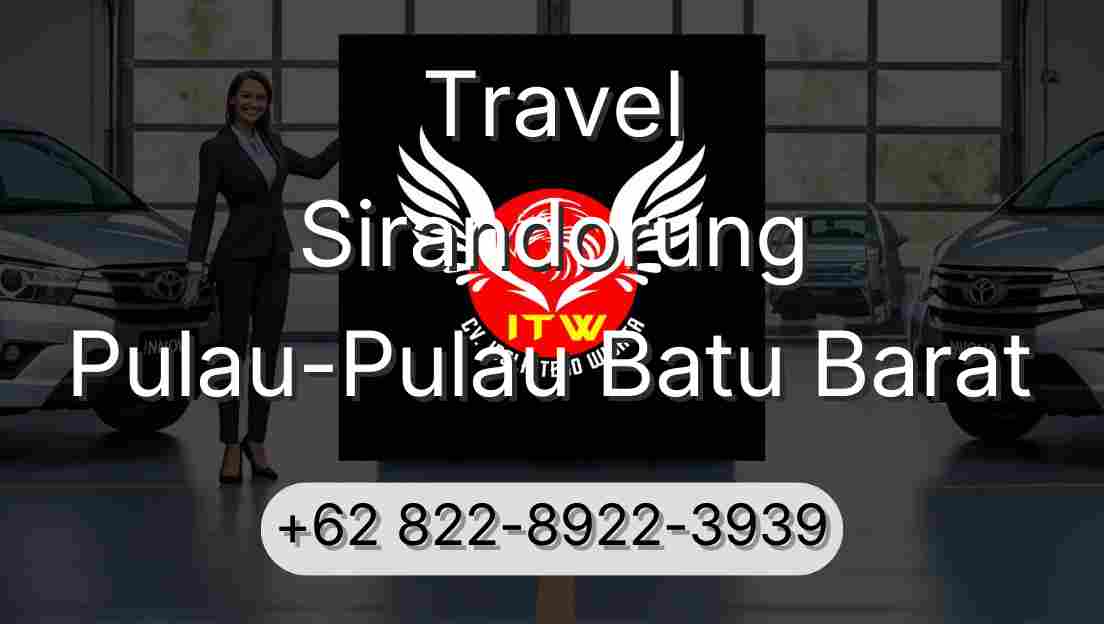 Travel Sirandorung Pulau-Pulau Batu Barat