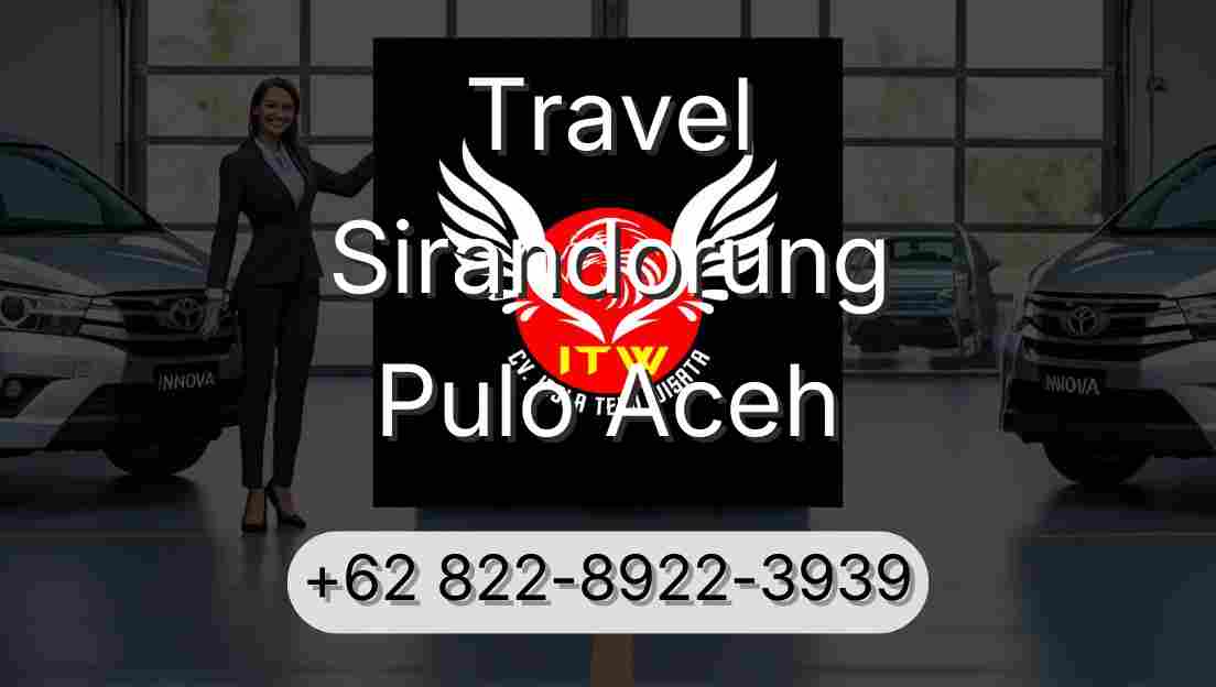 Travel Sirandorung Pulo Aceh