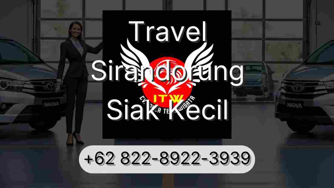 Travel Sirandorung Siak Kecil