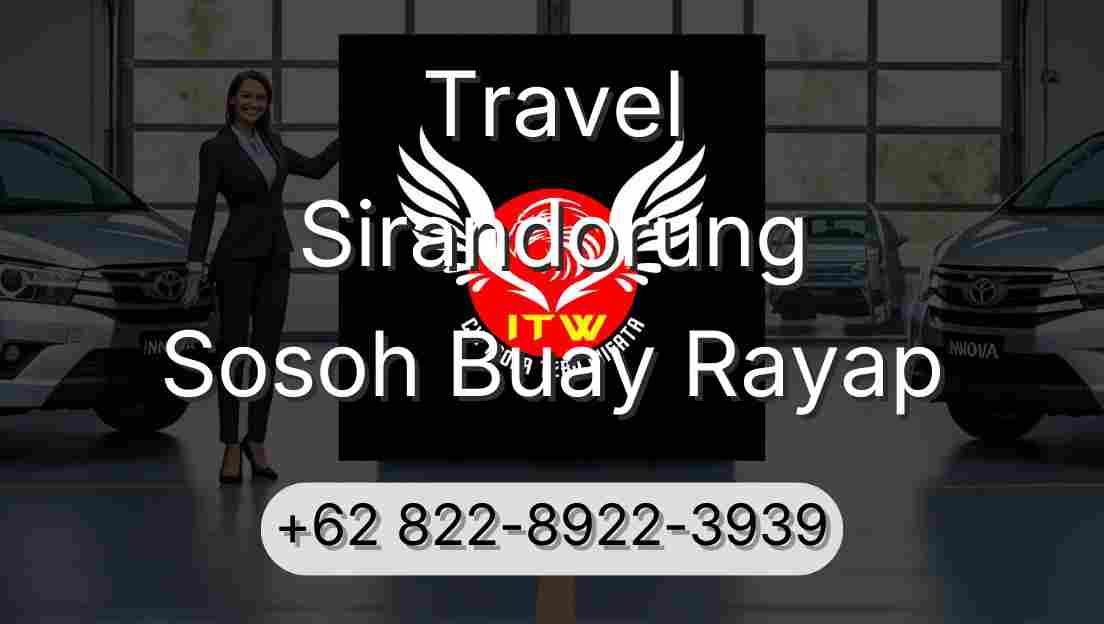 Travel Sirandorung Sosoh Buay Rayap