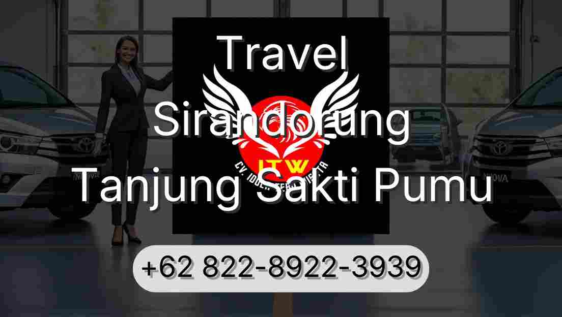 Travel Sirandorung Tanjung Sakti Pumu