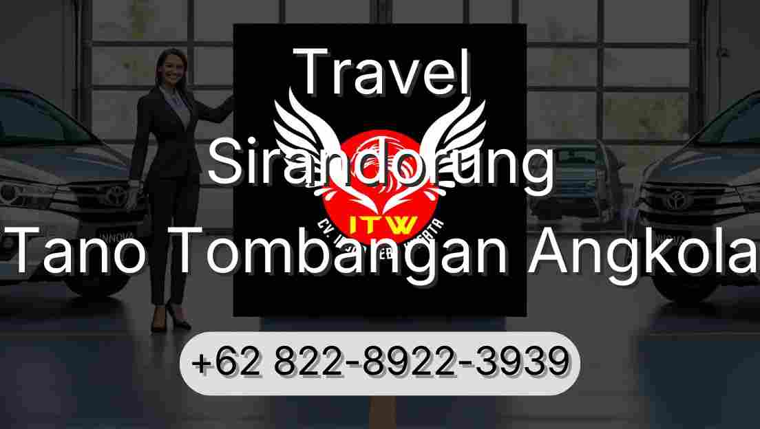 Travel Sirandorung Tano Tombangan Angkola