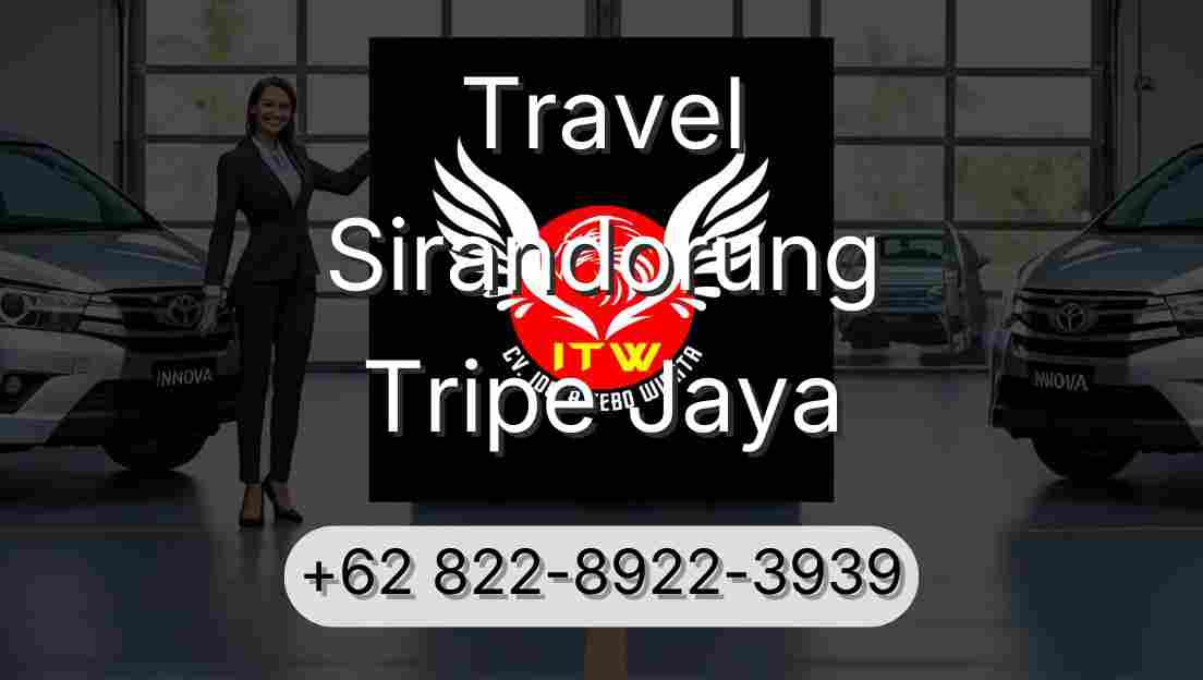 Travel Sirandorung Tripe Jaya