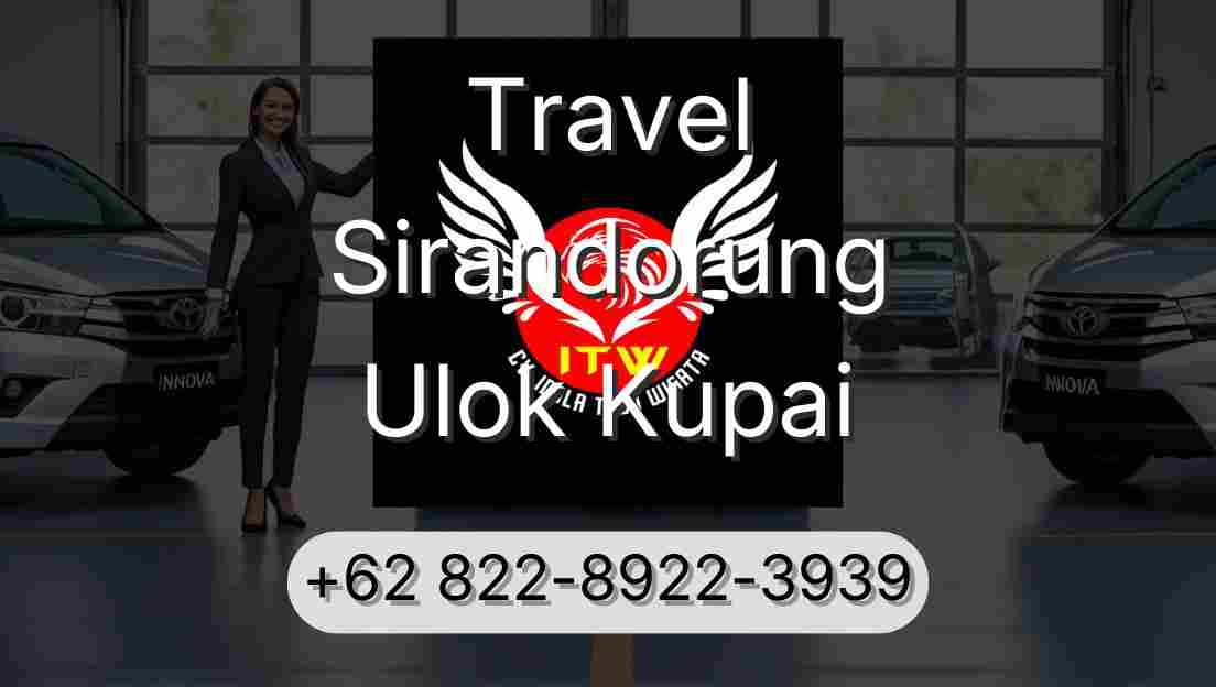 Travel Sirandorung Ulok Kupai