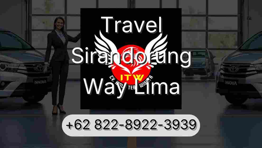 Travel Sirandorung Way Lima