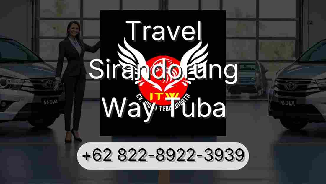 Travel Sirandorung Way Tuba