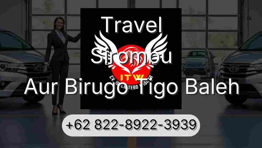 Travel Sirombu Aur Birugo Tigo Baleh