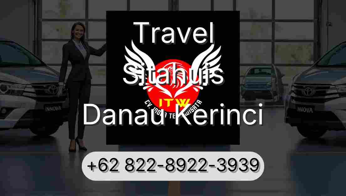 Travel Sitahuis Danau Kerinci