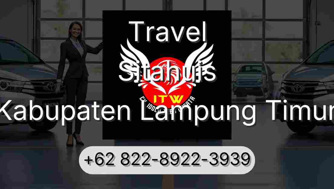 Travel Sitahuis Kabupaten Lampung Timur