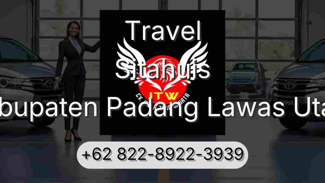 Travel Sitahuis Kabupaten Padang Lawas Utara