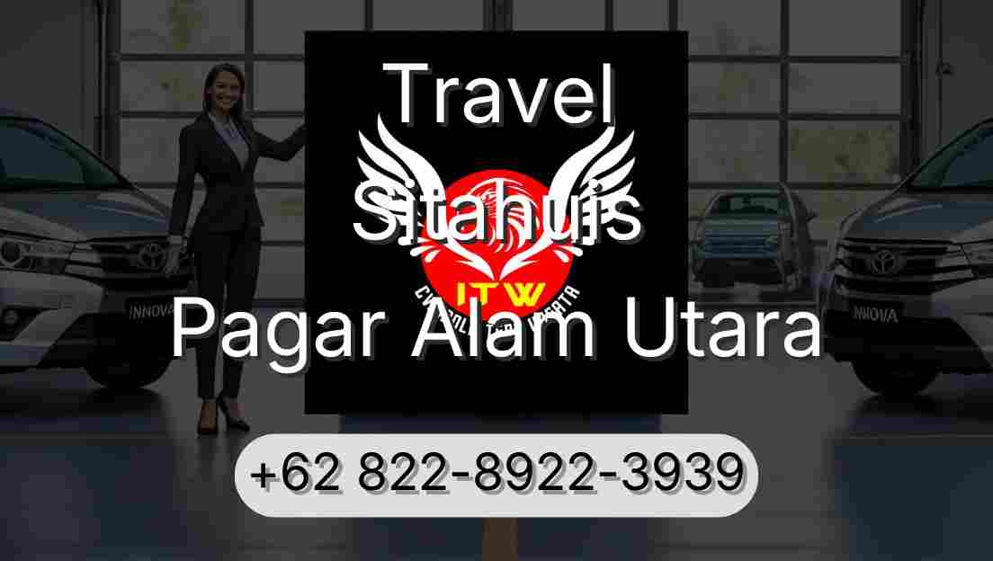 Travel Sitahuis Pagar Alam Utara