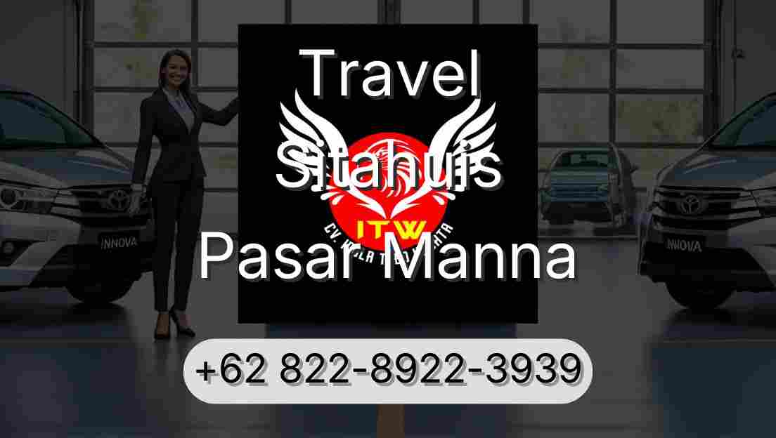 Travel Sitahuis Pasar Manna