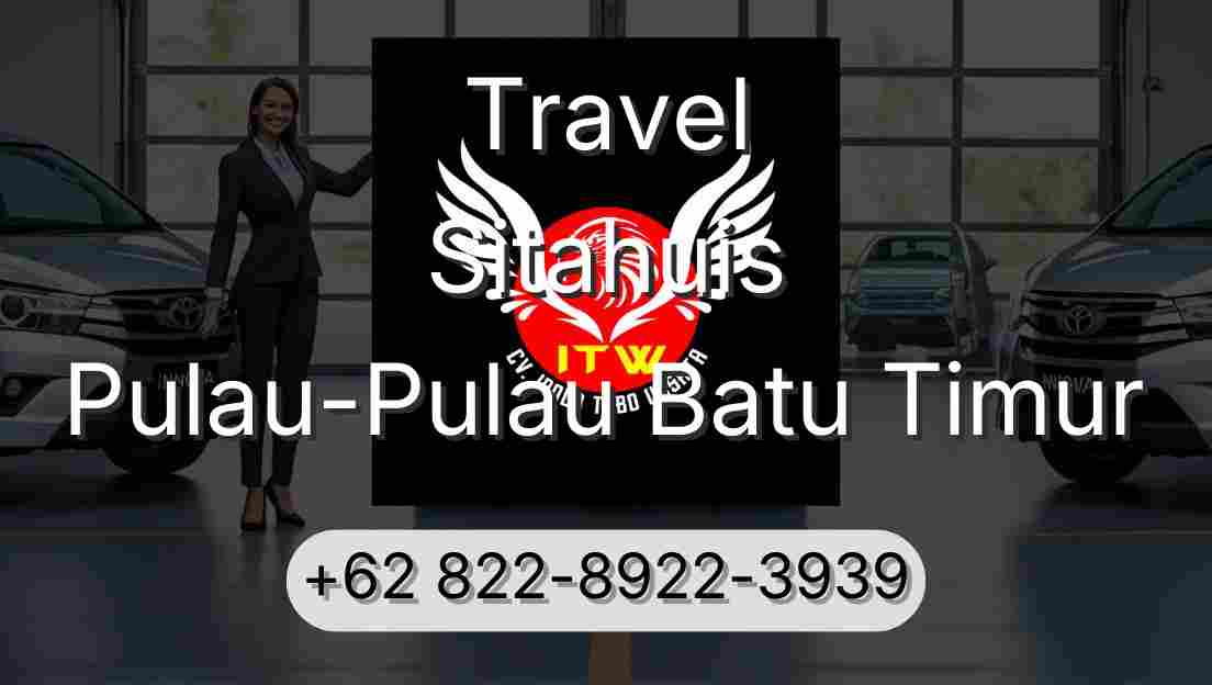 Travel Sitahuis Pulau-Pulau Batu Timur
