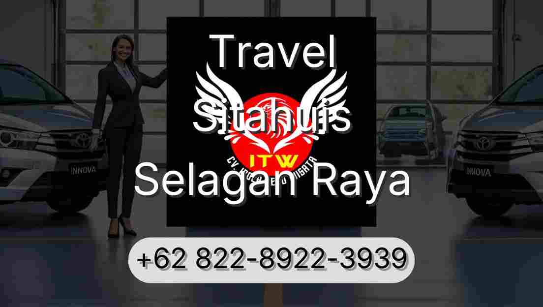 Travel Sitahuis Selagan Raya