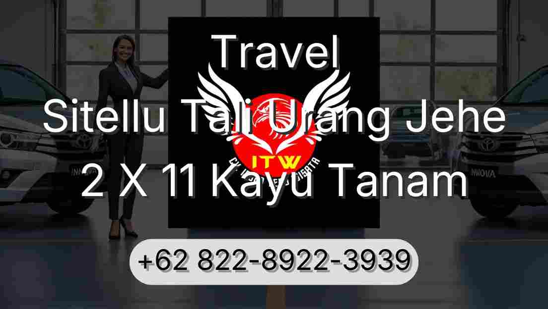 Travel Sitellu Tali Urang Jehe 2 X 11 Kayu Tanam