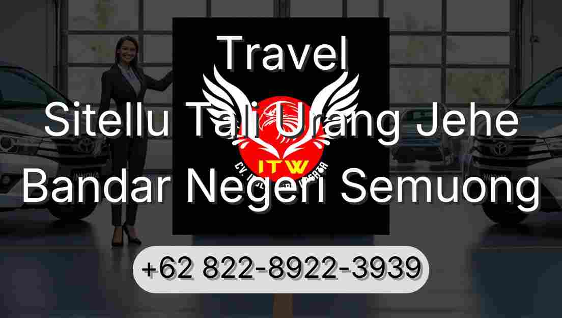 Travel Sitellu Tali Urang Jehe Bandar Negeri Semuong