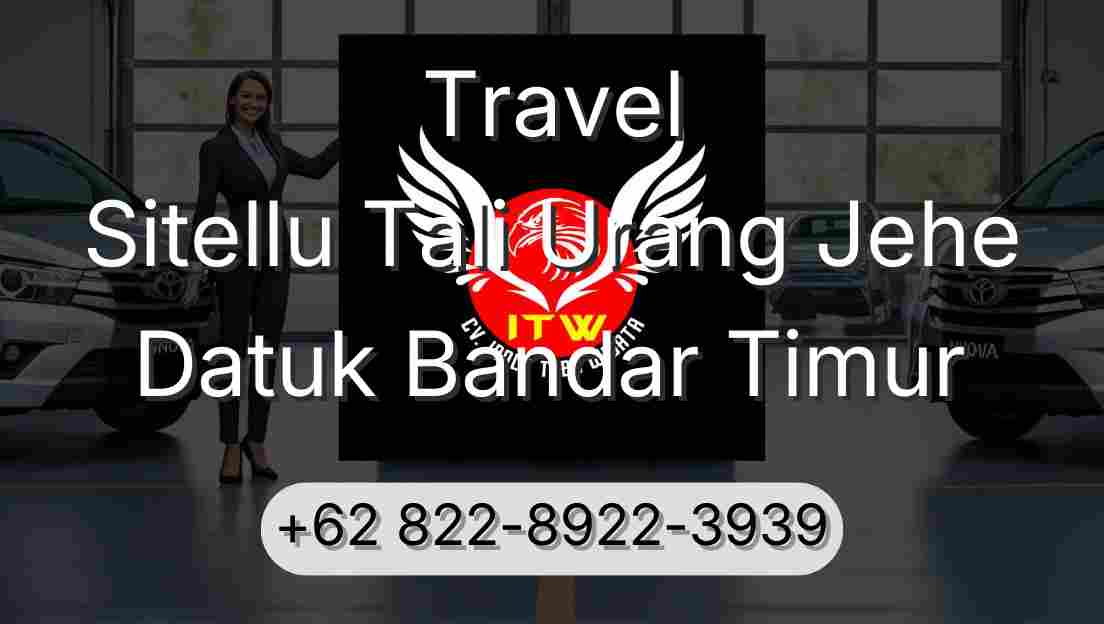 Travel Sitellu Tali Urang Jehe Datuk Bandar Timur