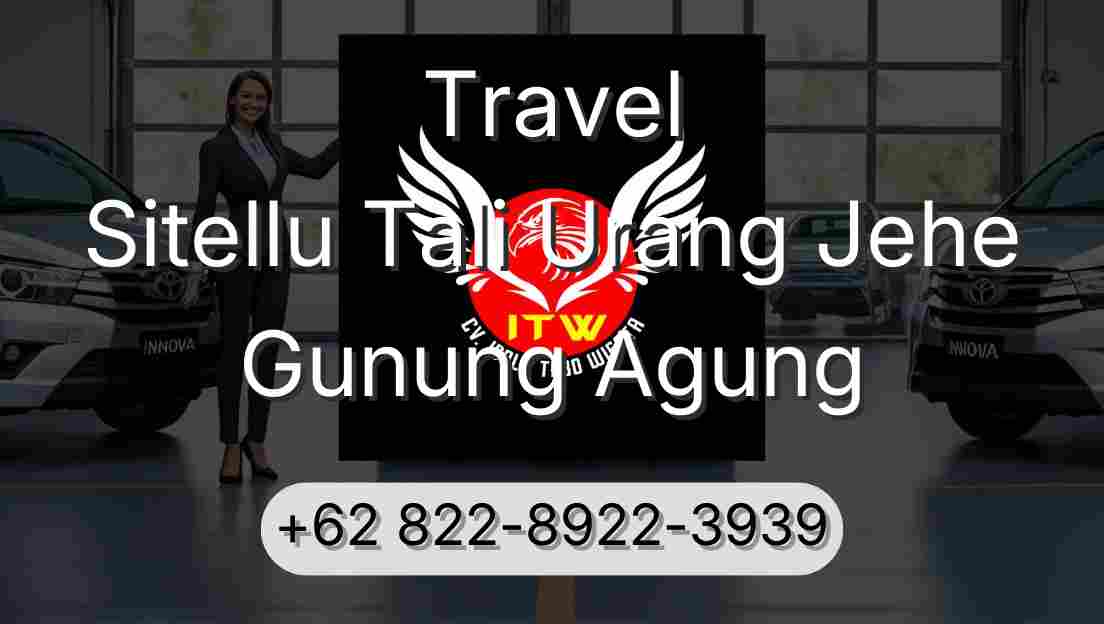Travel Sitellu Tali Urang Jehe Gunung Agung