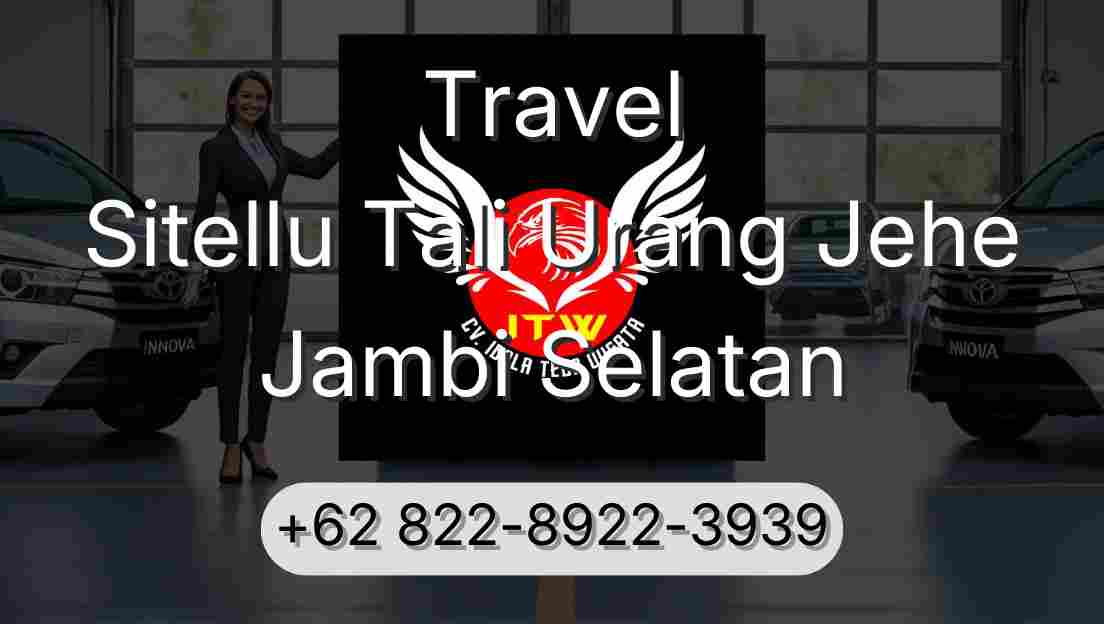 Travel Sitellu Tali Urang Jehe Jambi Selatan