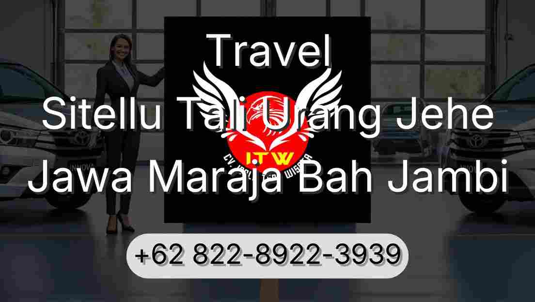 Travel Sitellu Tali Urang Jehe Jawa Maraja Bah Jambi