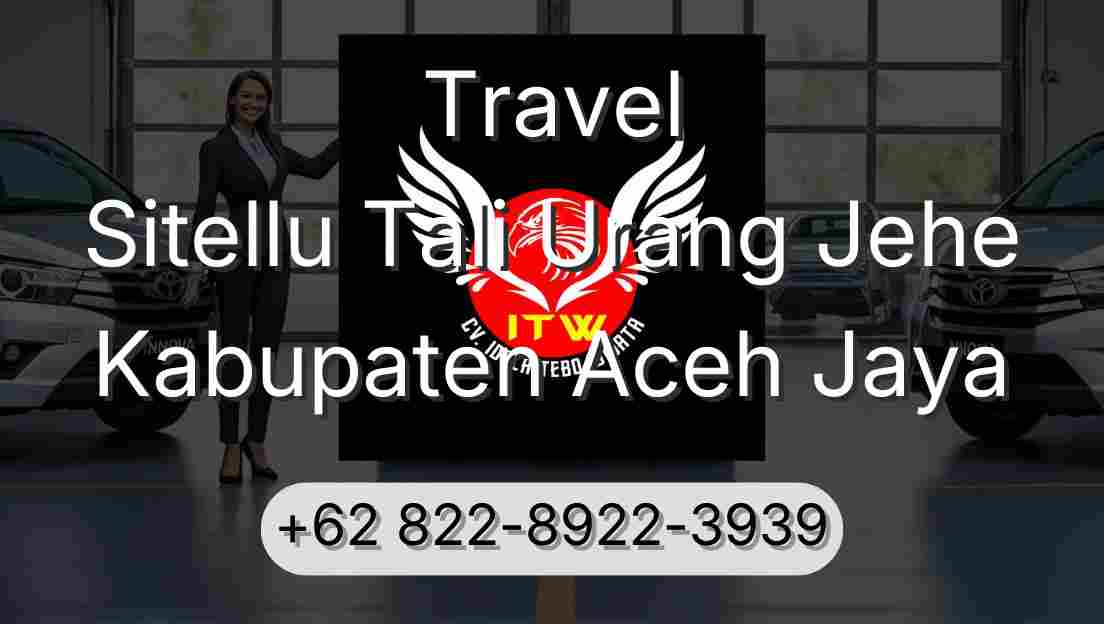 Travel Sitellu Tali Urang Jehe Kabupaten Aceh Jaya