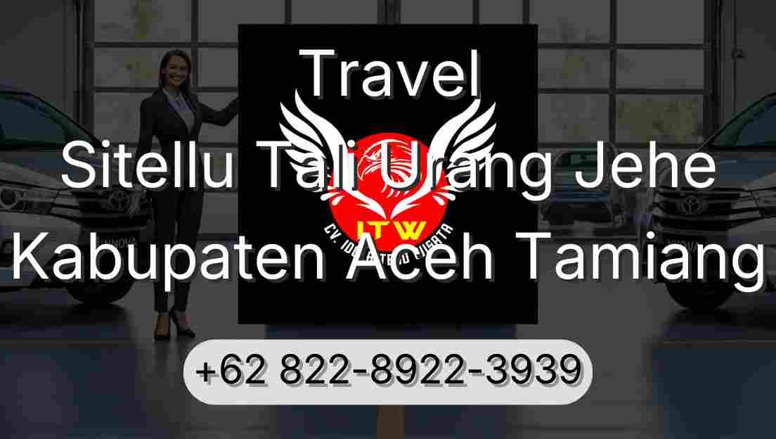 Travel Sitellu Tali Urang Jehe Kabupaten Aceh Tamiang