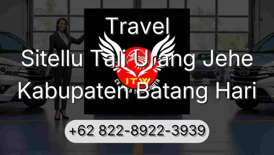 Travel Sitellu Tali Urang Jehe Kabupaten Batang Hari