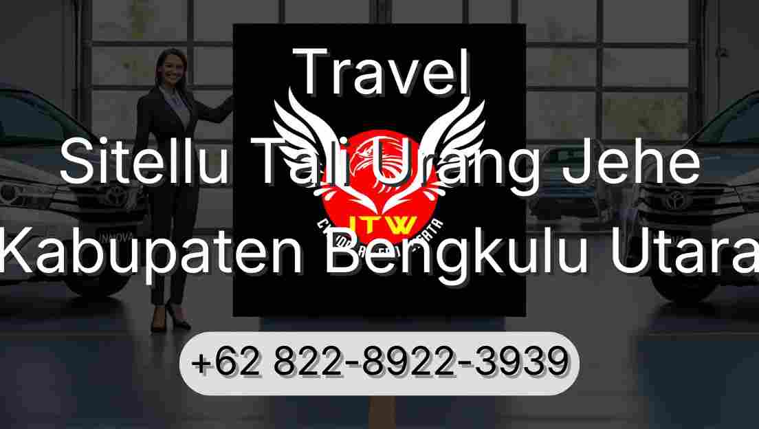 Travel Sitellu Tali Urang Jehe Kabupaten Bengkulu Utara