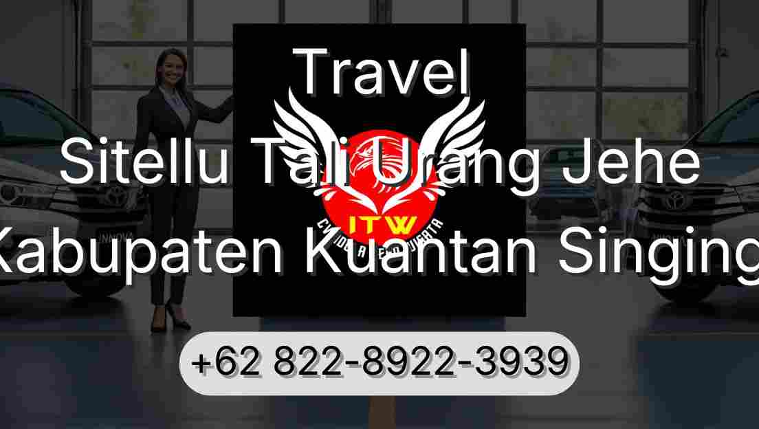 Travel Sitellu Tali Urang Jehe Kabupaten Kuantan Singingi
