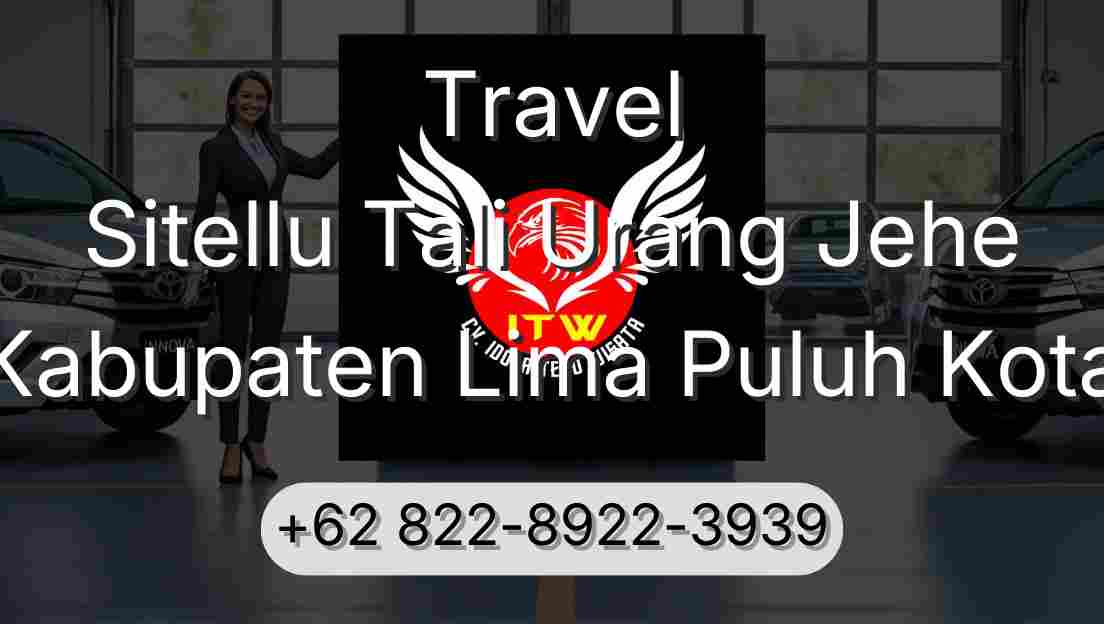 Travel Sitellu Tali Urang Jehe Kabupaten Lima Puluh Kota