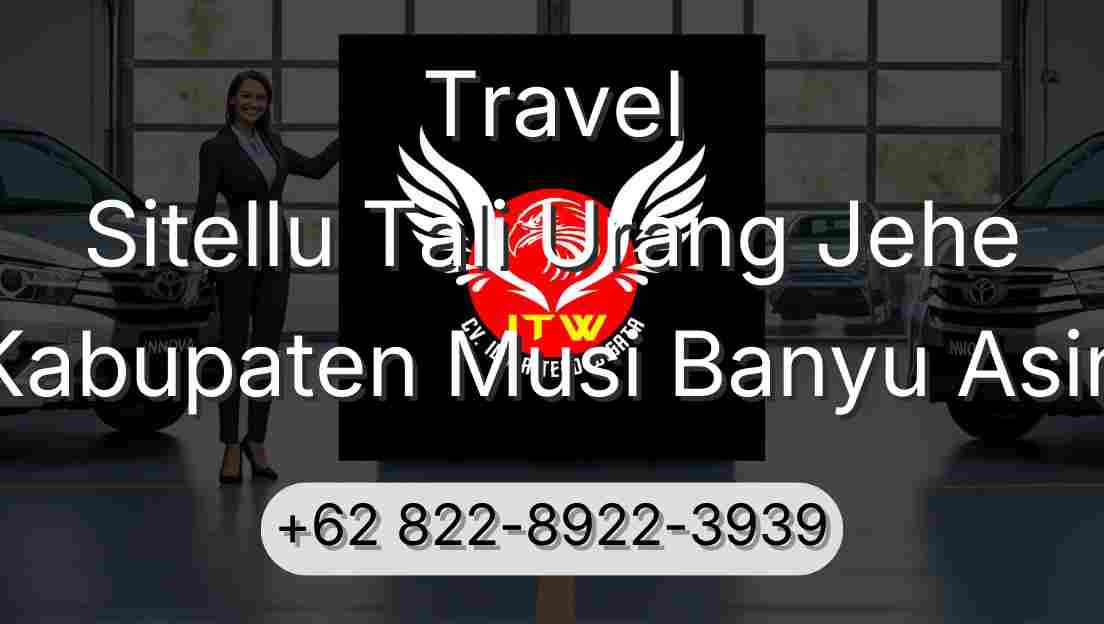 Travel Sitellu Tali Urang Jehe Kabupaten Musi Banyu Asin