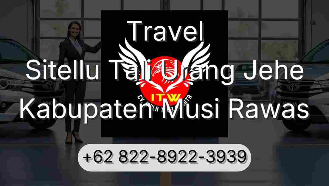 Travel Sitellu Tali Urang Jehe Kabupaten Musi Rawas