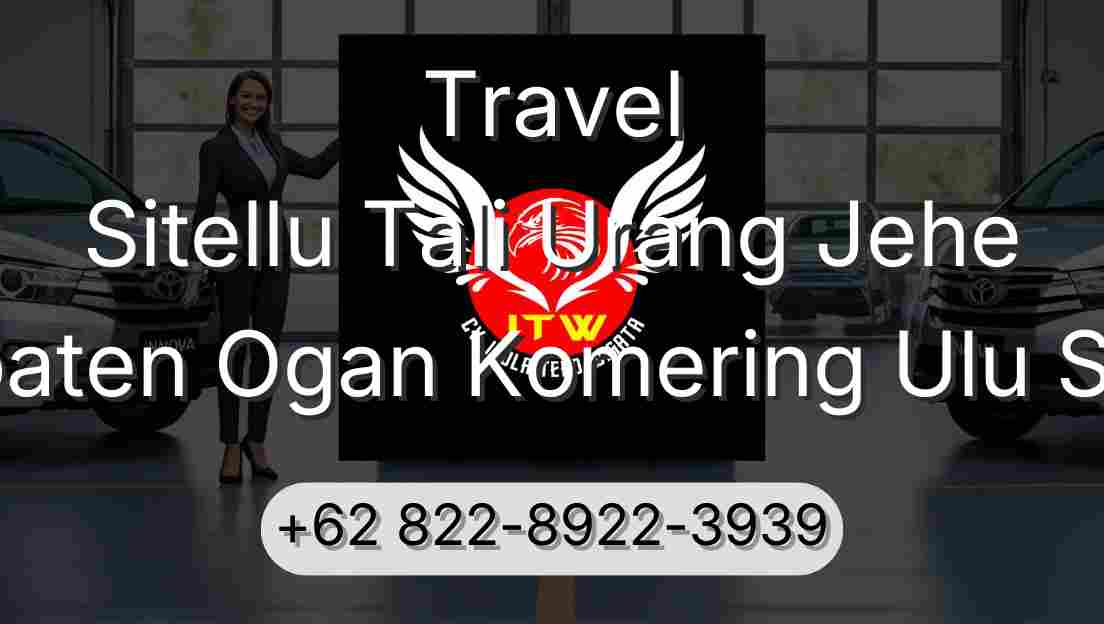 Travel Sitellu Tali Urang Jehe Kabupaten Ogan Komering Ulu Selatan