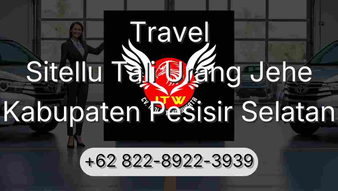 Travel Sitellu Tali Urang Jehe Kabupaten Pesisir Selatan