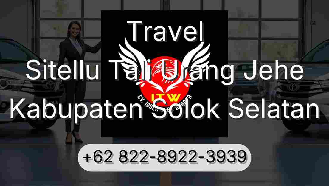 Travel Sitellu Tali Urang Jehe Kabupaten Solok Selatan