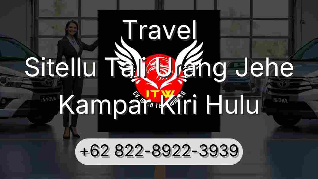 Travel Sitellu Tali Urang Jehe Kampar Kiri Hulu