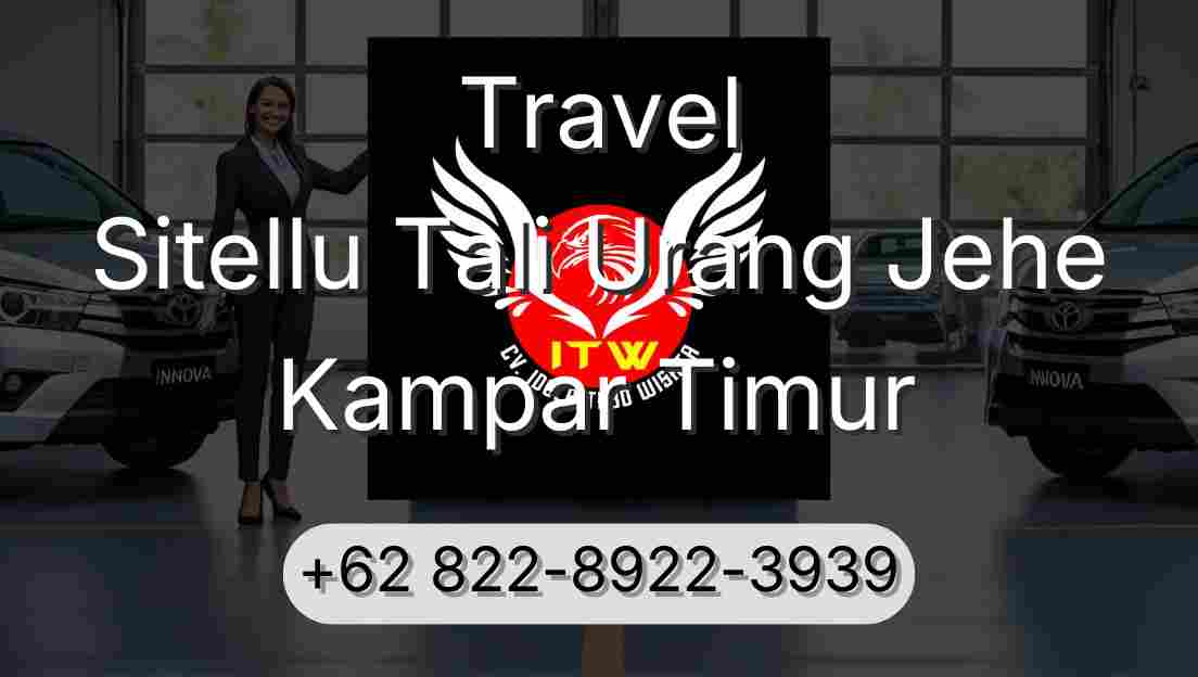 Travel Sitellu Tali Urang Jehe Kampar Timur