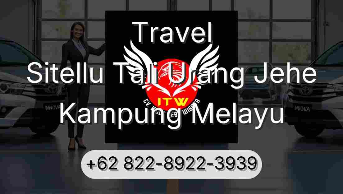 Travel Sitellu Tali Urang Jehe Kampung Melayu