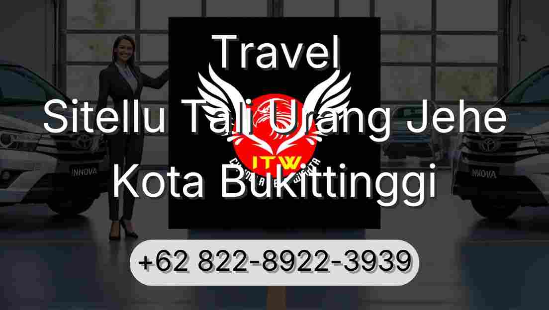Travel Sitellu Tali Urang Jehe Kota Bukittinggi
