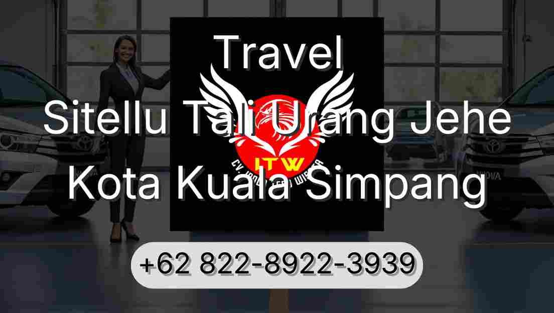 Travel Sitellu Tali Urang Jehe Kota Kuala Simpang