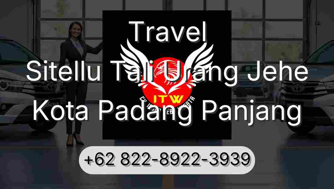 Travel Sitellu Tali Urang Jehe Kota Padang Panjang