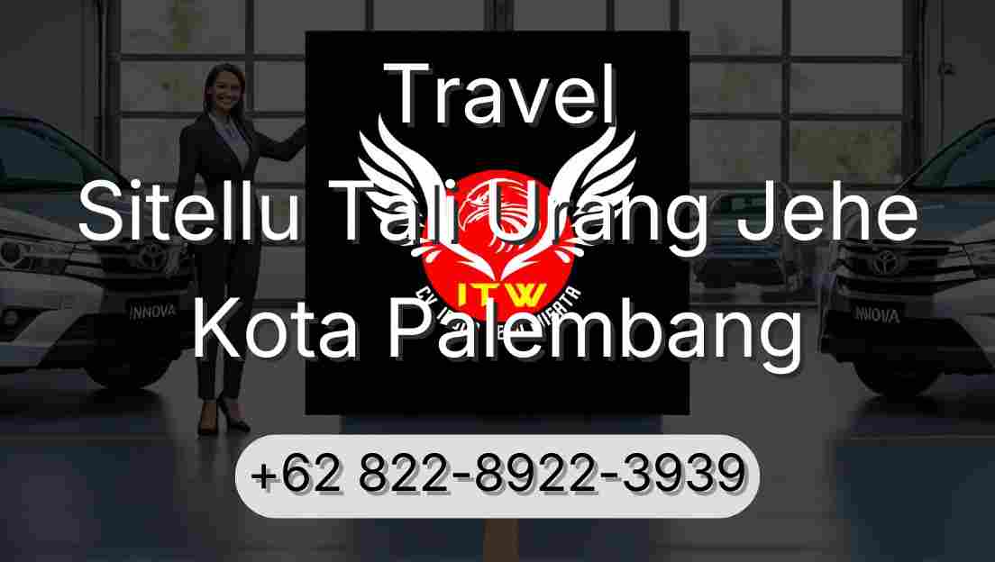 Travel Sitellu Tali Urang Jehe Kota Palembang