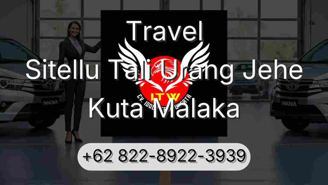 Travel Sitellu Tali Urang Jehe Kuta Malaka