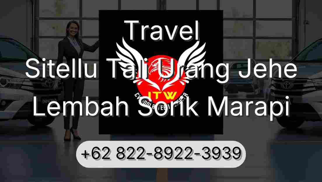 Travel Sitellu Tali Urang Jehe Lembah Sorik Marapi